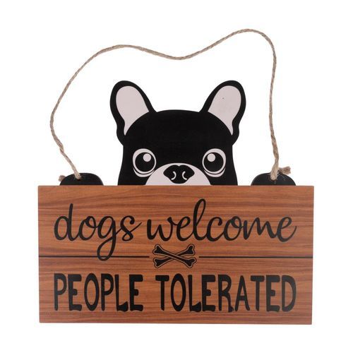 TIAKI dörrskylt "Dogs Welcome, People Tolerated" - 1 St